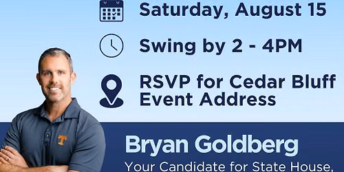 Cedar Bluff Meet & Greet with Bryan Goldberg, Your Candidate for State House, District 18