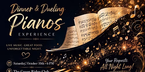 Dueling Pianos and Dinner at the Green Ridge Club!