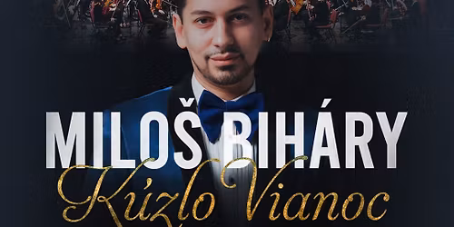 MILO\u0160 BIHARY ,,K\u00daZLO VIANOC\u201d-Virtu\u00f3zna klav\u00edrna show filmovej hudby s orchestrom 