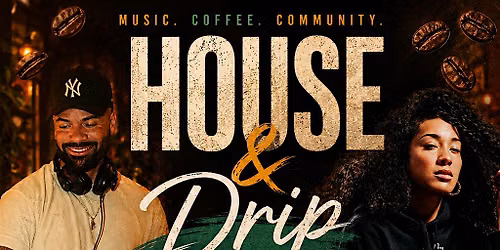 House & Drip
