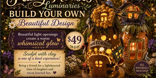 June 6th Luminary\/Fairy House Workshop