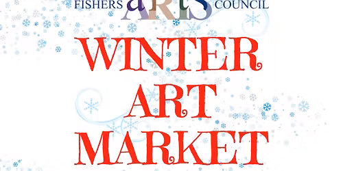 Fishers Arts Council's Winter Art Market 12\/18