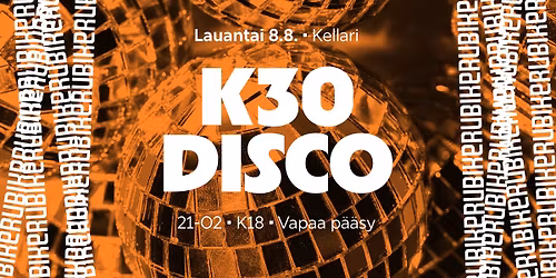 K30 Disco - Vesterisen keikan jatkot \/\/ Kerubi