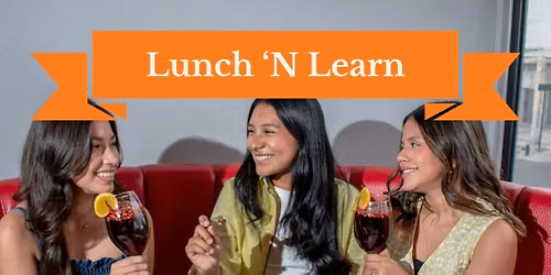 July Lunch \u2018N Learn