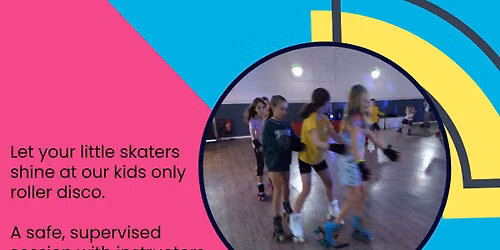 Kids Roller Disco - Ages 15 and under