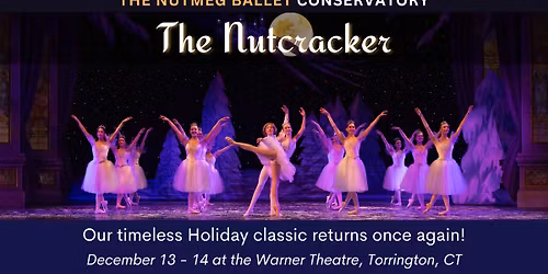 The Nutmeg Conservatory For The Fine Arts presents The Nutcracker