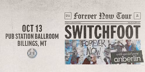 Switchfoot with special guest Anberlin - Forever Now Tour