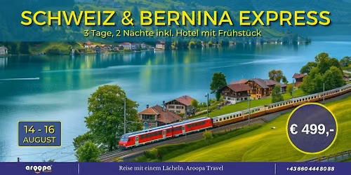 \ud83c\udde8\ud83c\uddedSCHWEIZ & BODENSEE\ud83c\udde8\ud83c\udded 3 Tage, 2 N\u00e4chte mit Reisleitung p.P. \u20ac 499,-