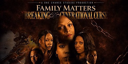 Family Matters: Breaking Generational Curse - A Stage Play