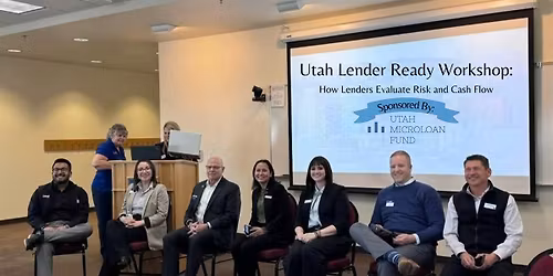 Utah Lender Ready Workshop: How Lenders Evaluate Risk and Cash Flow