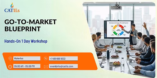 Go-To-Market Blueprint: Hands-On 1 Day Workshop in Waterloo