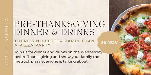 Pre-Thanksgiving Dinner & Drinks