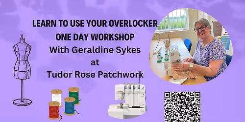 LEARN TO USE YOUR OVERLOCKER - ONE DAY WORKSHOP