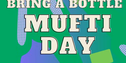 Bring a Bottle Mufti (closed school event)