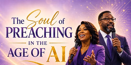 THE SOUL OF PREACHING IN THE AGE OF AI
