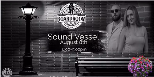 Join us on the patio at The Boardroom for live music by Sound Vessel!