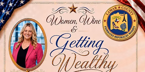 Women, Wine & Getting Wealthy