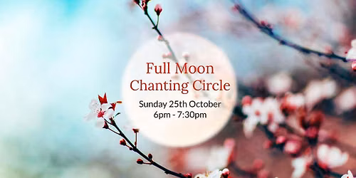 Spring Full Moon Chanting Circle