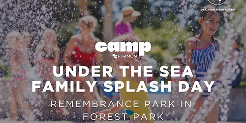 Camp FIT4MOM: Under the Sea Family Splash Day