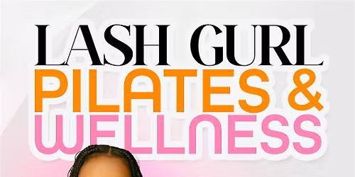 Lash Gurl - Pilates & Wellness