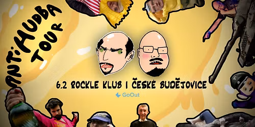 Vr\u00e1\u0165a Ho\u0161ek & Vadnej Hro\u0161\u00edk + Pond\u011bln\u00edci: ANTIHUDBA TOUR \/ \u010cesk\u00e9 Bud\u011bjovice