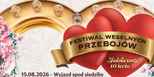 Wyjazd do Mr\u0105gowo- Festiwal Przeboj\u00f3w Weselnych 