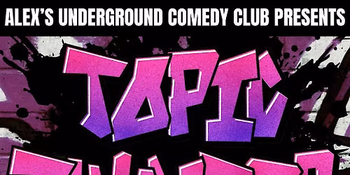 Topic Thunder Comedy Show at Alex's Underground Comedy Club
