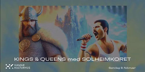 Kings & Queens \u2013 Solheimkoret