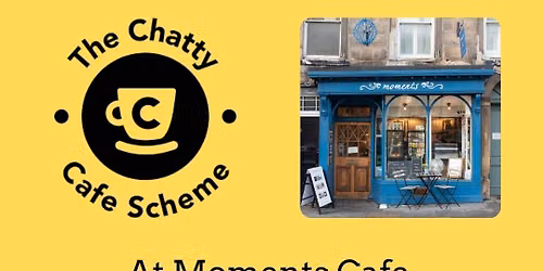 Chatty Cafe Scheme at Moments Cafe