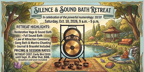10\/10 SILENCE & SOUND BATH RETREAT: Restorative Day of Sound & Self Love