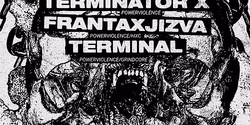 HAEXLER (DE) / TERMINATOR X (CZ) / FRANTAXJIZVA (CZ) / TERMINAL (CZ)