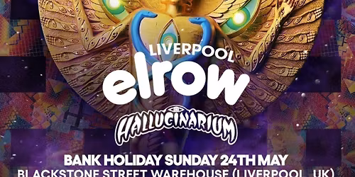 elrow Liverpool - Bank Holiday Sunday 24th May at Blackstone St Warehouse