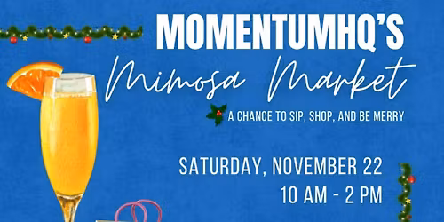 Momentum HQ's Mimosa Market