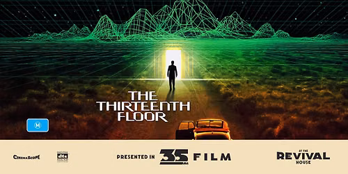 \tThe Thirteenth Floor (M) PRESENTED IN 35MM FILM