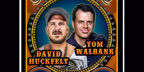 Homecoming: David Huckfelt & Tom Walbank