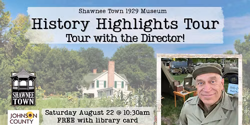 HISTORY HIGHLIGHT TOURS: Tour with the Director!