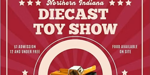 Northern Indiana Diecast Toy Show