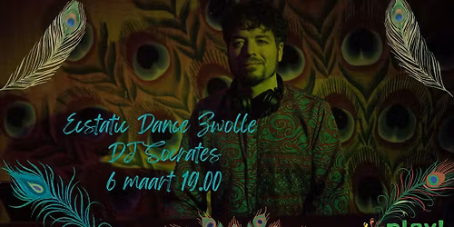 Play! Zwolle Ecstatic Dance met DJ Socrates