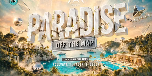 PARADISE | OFF THE MAP \u27a4 08\/25 \/\/ ROMKERT