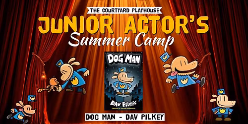 Junior Actors Summer Camp 2026 8-11 Years (Morning) Dog Man