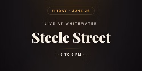Steele Street - Live - White Water Bar & Grill