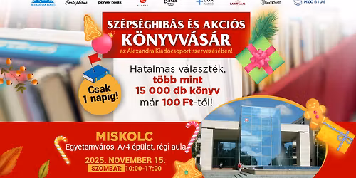 Sz\u00e9ps\u00e9ghib\u00e1s \u00e9s akci\u00f3s k\u00f6nyvv\u00e1s\u00e1r Miskolcon! | Alexandra Kiad\u00f3csoport