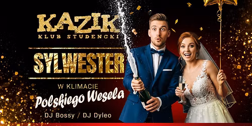 SYLWESTER W KLIMACIE POLSKIEGO WESELA - OPEN BAR - DWIE SALE - 4 GOR\u0104CE DANIA!