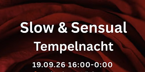 Slow & Sensual Tempelnacht Leipzig