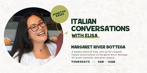 Italian Conversations Community Class | Donation Based | Margaret River Bottega 