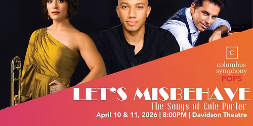 Columbus Symphony - Let's Misbehave: The Songs of Cole Porter at Speaker Jo Ann Davidson Theatre