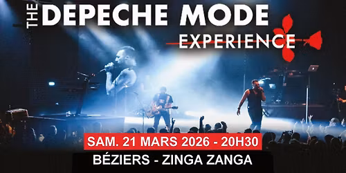 THE DEPECHE MODE EXPERIENCE - B\u00c9ZIERS \/ ZINGA ZANGA