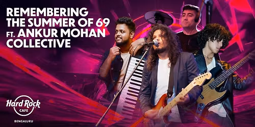 Remembering Summer of 69 ft. Ankur MohanCollective