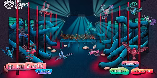 The Cuckoo's Nest | Now&Wow w\/ Mr. Belt & Wezol all day long