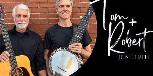 Live Music with Tom Saffell & Robert Johnson!